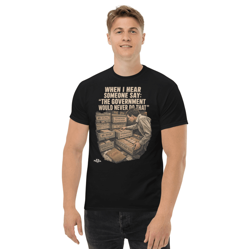 They Would Never Do That - Conspiracy T-Shirt Design